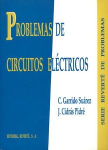 Problemas de Circuitos Eléctricos 1 Edición C. Garrido Suárez - PDF | Solucionario