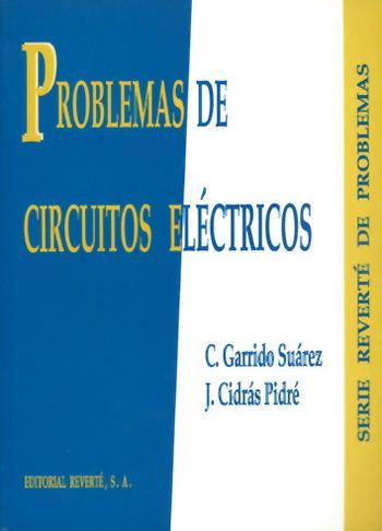 Problemas de Circuitos Eléctricos 1 Edición C. Garrido Suárez PDF