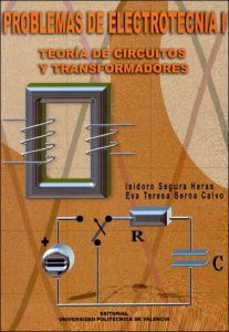 Problemas de Electrotecnia I: Teoría de Circuitos y Transformadores 1 Edición Isidoro Segura - PDF | Solucionario