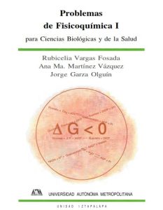 Problemas de Fisicoquímica I para Ciencias Biológicas y de la Salud 1 Edición Rubicelia Vargas - PDF | Solucionario