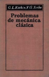 Problemas de Mecánica Clásica 1 Edición G. L. Kotkin - PDF | Solucionario