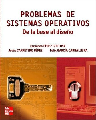 Problemas de Sistemas Operativos 2 Edición Fernando Pérez PDF
