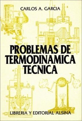 Problemas de Termodinámica Técnica 1 Edición Carlos García PDF