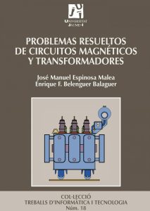 Problemas Resueltos de Circuitos Magnéticos y Transformadores 1 Edición José Manuel Espinosa - PDF | Solucionario