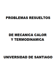 Problemas Resueltos de Mecánica, Calor y Termodinámica 1 Edición Universidad de Santiago - PDF | Solucionario