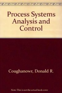Análisis de Sistemas de Proceso y Control 1 Edición Donald R. Coughanowr - PDF | Solucionario