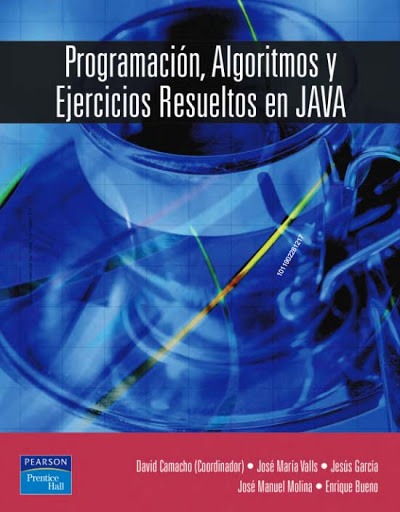 Programación Algoritmos y Ejercicios Resueltos en JAVA 1 Edición David Camacho PDF