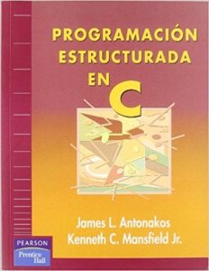 Programacion Estructurada en C 1 Edición James L. Antonakos - PDF | Solucionario