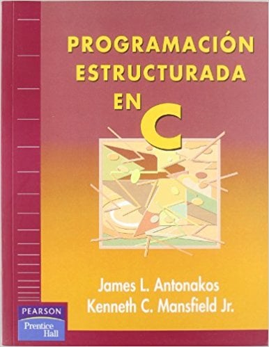 Programacion Estructurada en C 1 Edición James L. Antonakos PDF