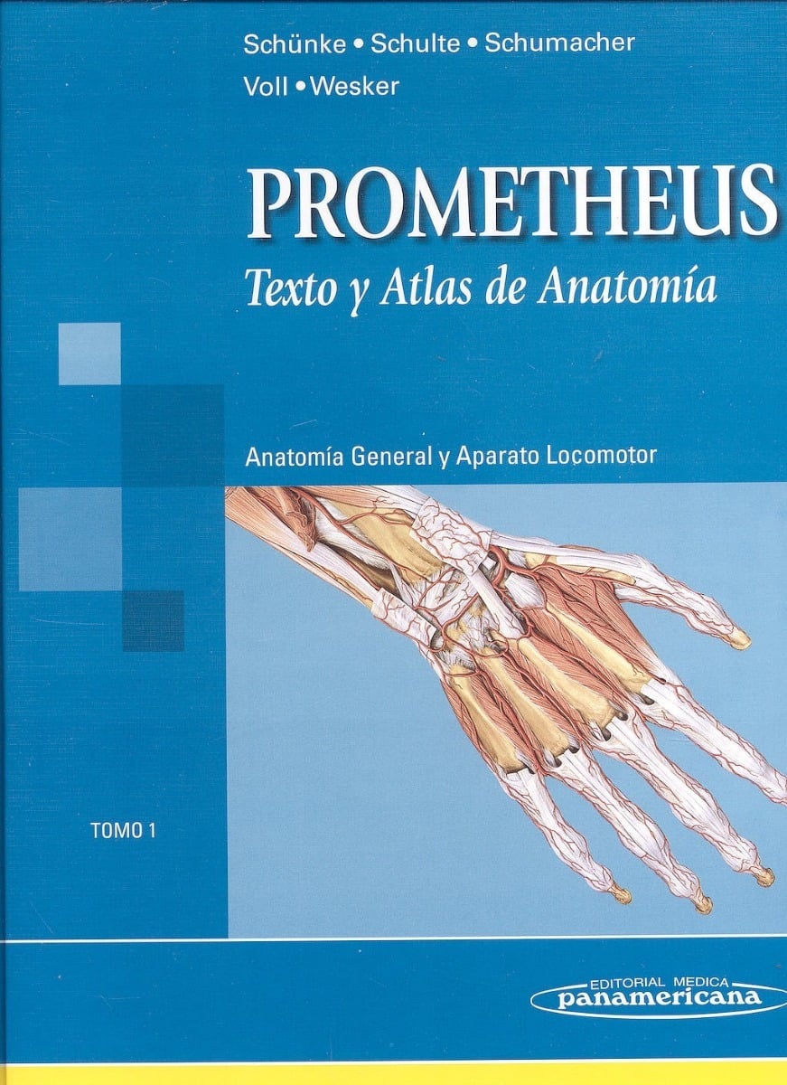 Prometheus Texto y Atlas de Anatomía (Tomo 1): Anatomía General y Aparato Locomotor 1 Edición Michael Schünke PDF