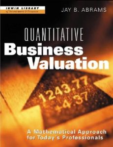 Quantitative Business Valuation: A Mathematical Approach for Today’s Professionals 1 Edición Jay B. Abrams - PDF | Solucionario