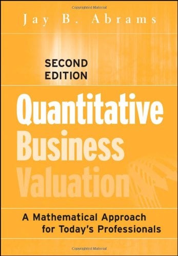 Quantitative Business Valuation: A Mathematical Approach for Today’s Professionals 2 Edición Jay B. Abrams PDF