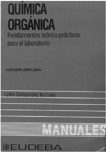 Química Orgánica: Fundamentos Prácticos Para el Laboratorio 1 Edición Lydia Galagovsky PDF