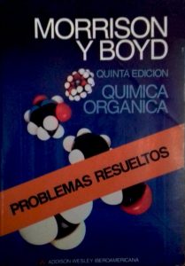 Química Orgánica: Problemas Resueltos 5 Edición Morrison & Boyd - PDF | Solucionario