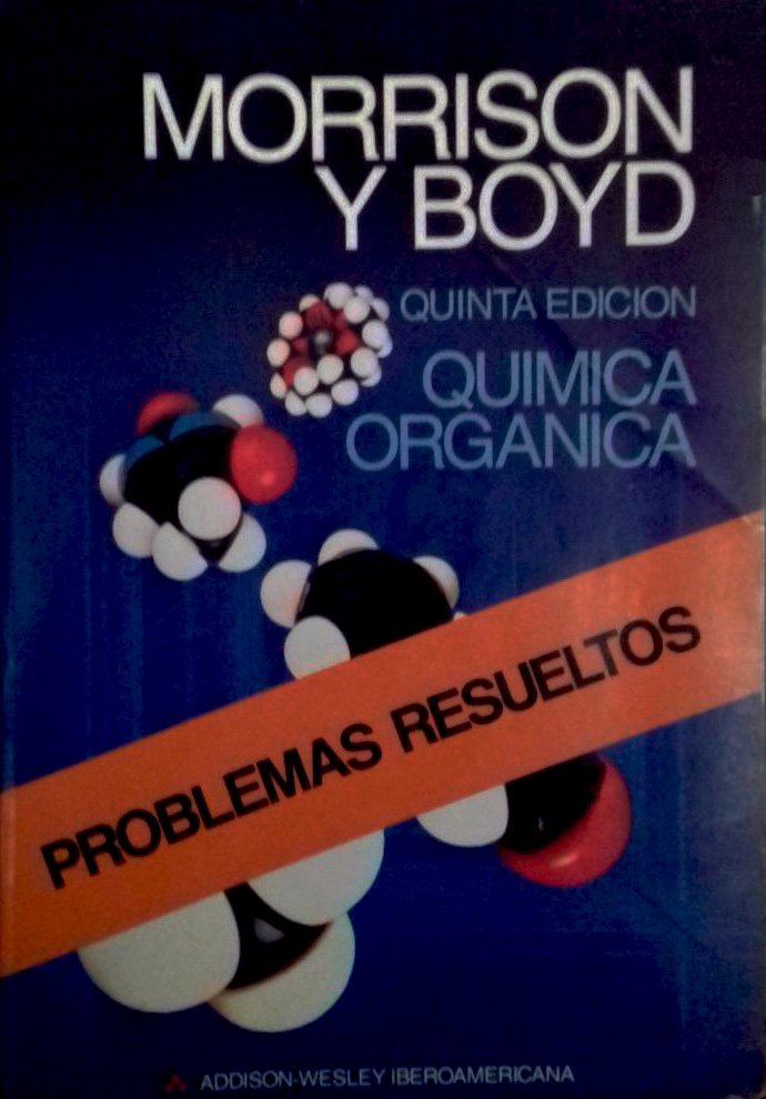 Química Orgánica: Problemas Resueltos 5 Edición Morrison & Boyd PDF