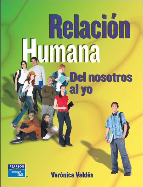 Relación Humana: del Nosotros al Yo 1 Edición Verónica Valdés Salmerón PDF