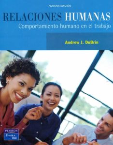 Relaciones Humanas 9 Edición Andrew J. DuBrin - PDF | Solucionario