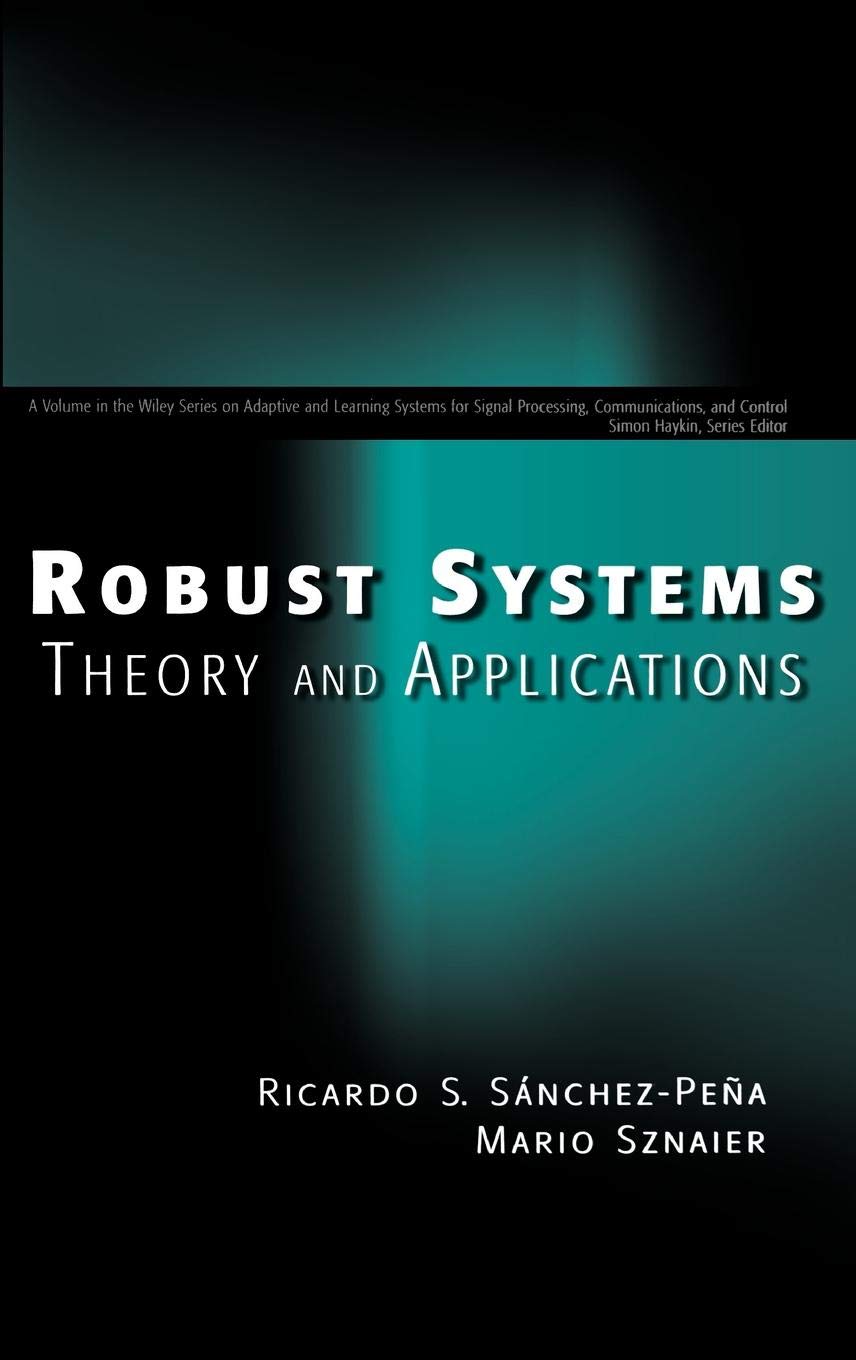 Robust Systems: Theory and Applications 1 Edición Ricardo S. Sánchez PDF