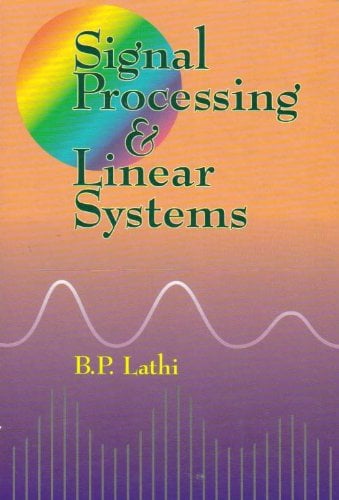Signal Processing and Linear Systems 1 Edición B. P. Lathi PDF