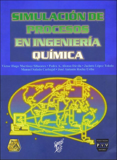 Simulación de Procesos en Ingeniería Química 1 Edición Victor M. Sifuentes PDF