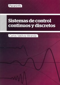 Sistemas de Control Continuos y Discretos 1 Edición Carlos Valdivia - PDF | Solucionario sistemas-de-control-continuos-y-discretos-carlos-valdivia-1ra-edicion
