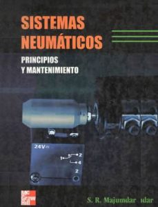 Sistemas Neumáticos: Principios y Mantenimiento 1 Edición S. R. Majumdar - PDF | Solucionario