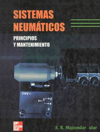 Sistemas Neumáticos: Principios y Mantenimiento 1 Edición S. R. Majumdar PDF