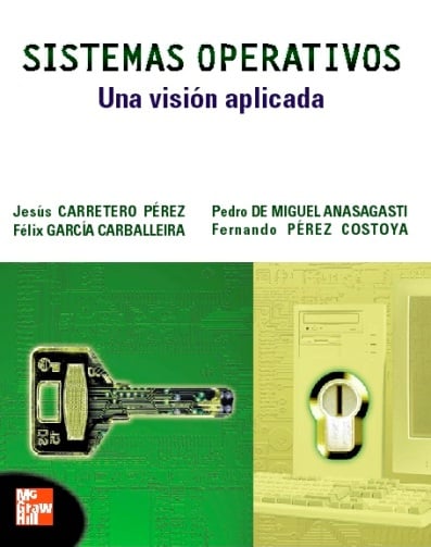 Sistemas Operativos: Una Visión Aplicada 1 Edición J. Carretero Pérez PDF