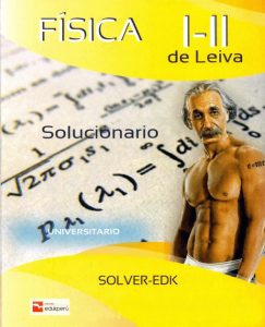 Solucionario Física I y II 1 Edición Humberto Leyva - PDF | Solucionario