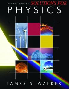 Physics 4 Edición James S. Walker - PDF | Solucionario Physics 4 Edición James S. Walker - PDF | Solucionario