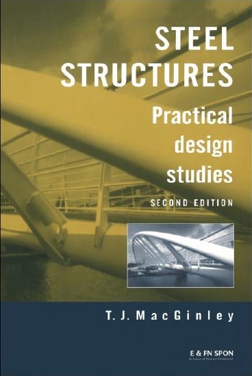 Steel Structures: Practical, Design & Studies 2 Edición T. J. MacGinley PDF