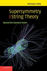 Supersymmetry And String Theory. Beyond The Standard Model 1 Edición Michael Dine - PDF | Solucionario