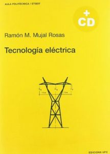 Tecnología Eléctrica  Ramón Ma. Mujal Rosas - PDF | Solucionario