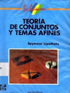 Teoría de Conjuntos y Temas Afines (Schaum) 1 Edición Seymour Lipschutz - PDF | Solucionario
