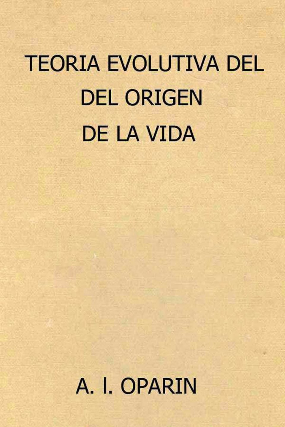 Teoría Evolutiva del Origen de la Vida 1 Edición A. I. Oparin PDF