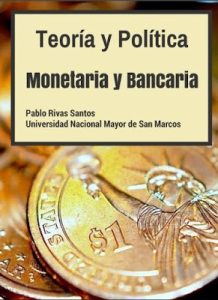 Teoría y Política Monetaria y Bancaria 1 Edición Pablo Rivas Santos - PDF | Solucionario