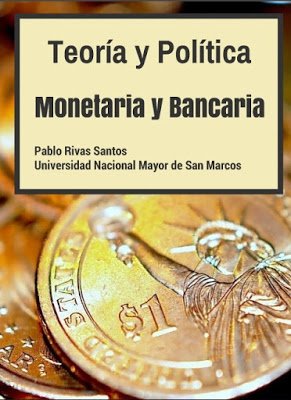 Teoría y Política Monetaria y Bancaria 1 Edición Pablo Rivas Santos PDF