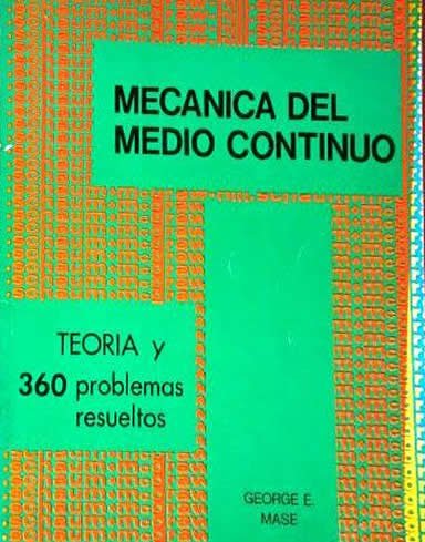 Teoría y Problemas de Mecánica del Medio Continuo (Schaum) 1 Edición George E. Mase PDF