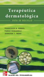 Terapéutica Dermatológica: Guía de Bolsillo 1 Edición Francisco A. Kerdel - PDF | Solucionario