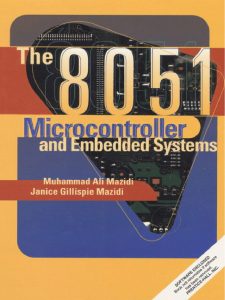 The 8051 Microcontroller and Embedded Systems 1 Edición Muhammad Ali Mazidi - PDF | Solucionario