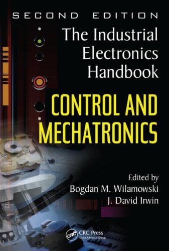 The Industrial Electronics Handbook: Control and Mechatronics 2 Edición J. David Irwin PDF