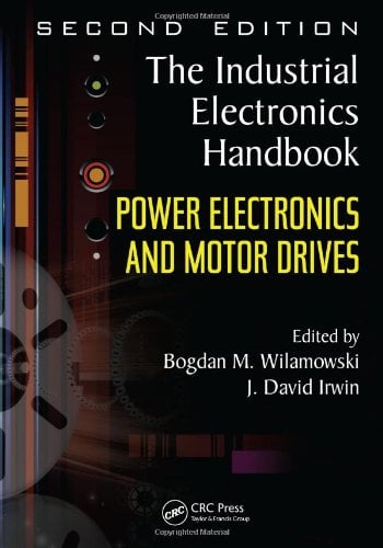 The Industrial Electronics Handbook: Power Electronics and Motor Drives 2 Edición J. David Irwin PDF