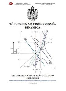 Tópicos de Macroeconomía Dinámica 1 Edición Ciro Bazán Navarro - PDF | Solucionario