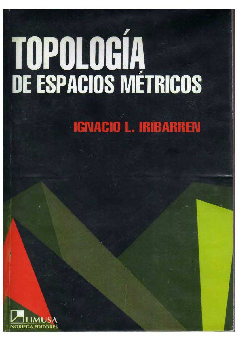 Topología de Espacios Métricos 1 Edición Ignacio L. Iribarren PDF