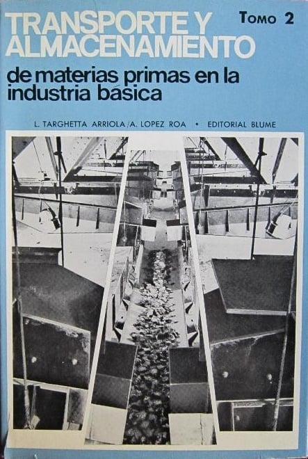 Transporte y Almacenamiento de Materias Primas en la Industria Básica (Tomo 2) 1 Edición Luis Targhetta Arriola PDF