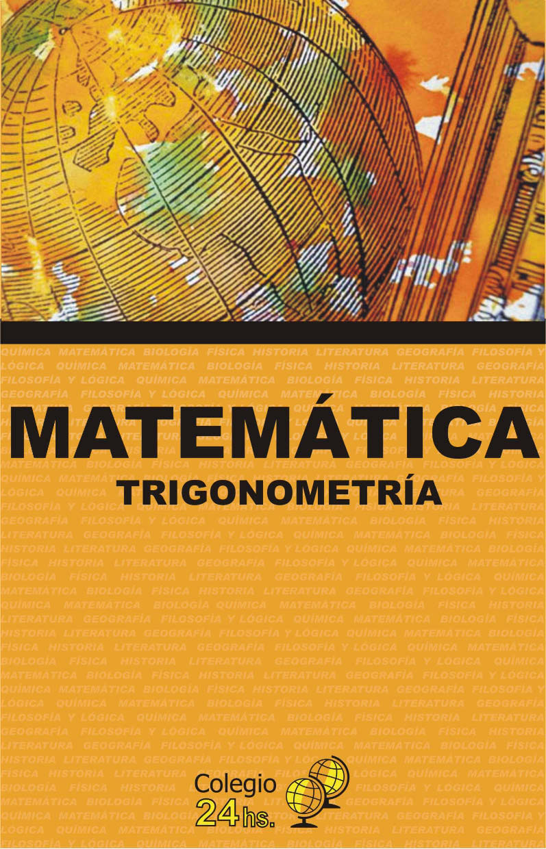 Matemática: Trigonometría 1 Edición Colegio 24Hs PDF