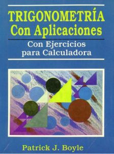 Trigonometría con Aplicaciones: Con Ejercicios para Calculadora 1 Edición Patrick J. Boyle - PDF | Solucionario