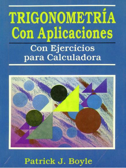 Trigonometría con Aplicaciones: Con Ejercicios para Calculadora 1 Edición Patrick J. Boyle PDF