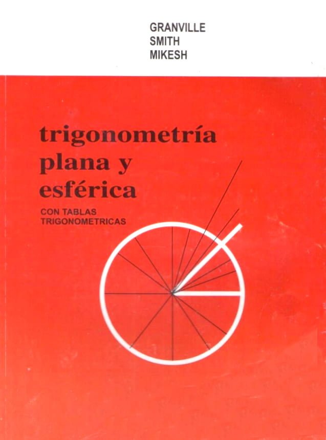 Trigonometría Plana y Esférica 1 Edición William Granville PDF