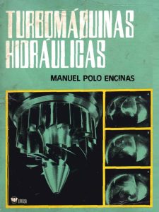 Turbomáquinas Hidráulicas 1 Edición Manuel Polo Encinas - PDF | Solucionario